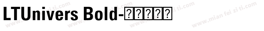 LTUnivers Bold字体转换